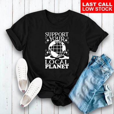 Support Your Local Planet T-Shirt